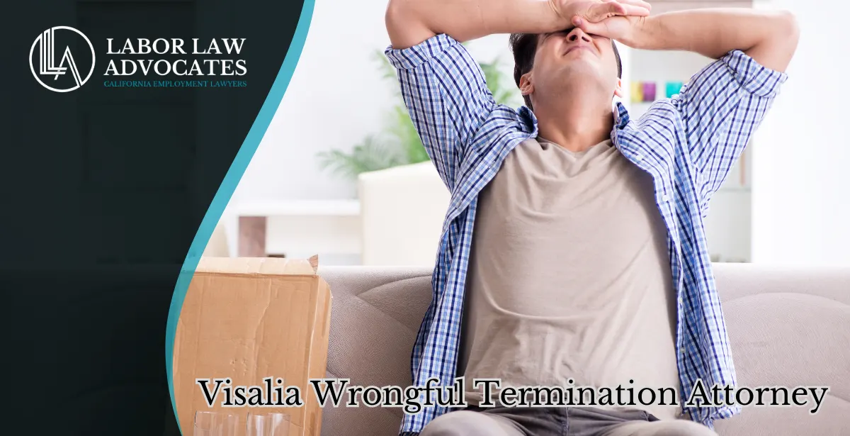 Visalia Wrongful Termination Attorney